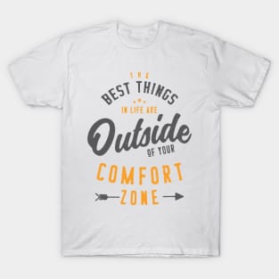 Get Out Of Your Comfort Zone Inspirational & Motivational Quotes Gift T-Shirt